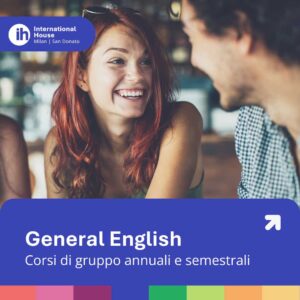 Corsi di inglese generale con metodo blended learning: lezioni in presenza/online + piattaforma digitale integrata per studio autonomo. Insegnanti qualificati CELTA/DELTA, gruppi ristretti. Scegli tra General English 100 (annuale) e General English 50 (semestrale).
