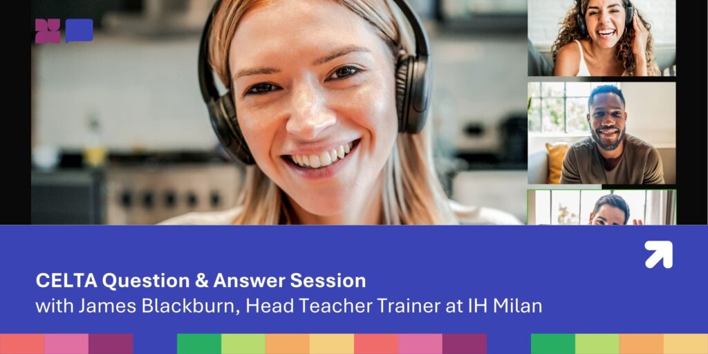 Sessione CELTA Q&A online gratuita | IH Milano